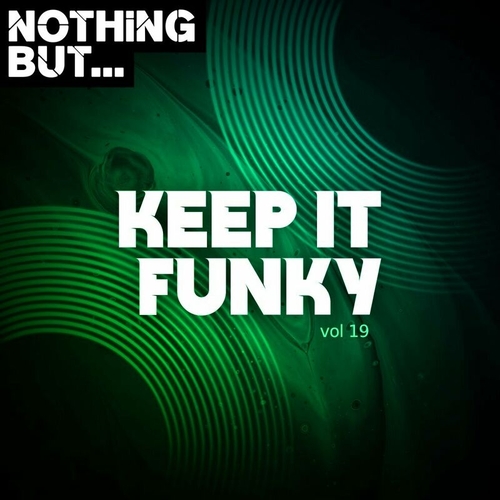 VA - Nothing But... Keep It Funky, Vol. 19 [NBKIF19]